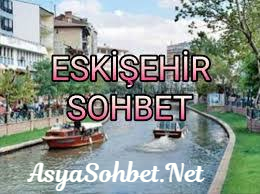 Eskişehir Sohbet