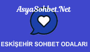 Eskişehir Sohbet Odaları
